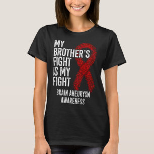 T-shirt Le combat de Frère est mon combat Cerveau Aneurysm
