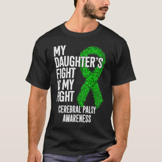T-shirt Le combat de ma fille est mon combat Cérébral Pals