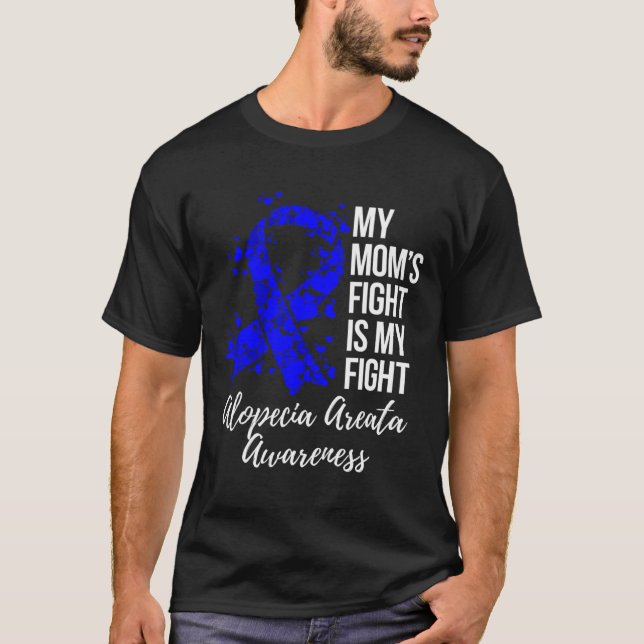 T-shirt Le combat de maman est mon combat Alopecia Areata  (Devant)