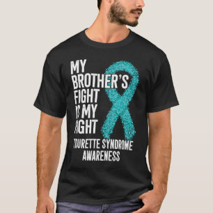 T-shirt Le combat de Mon Frère Tourette est ma Tourette de
