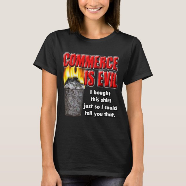 T-shirt Le commerce est mal (Devant)