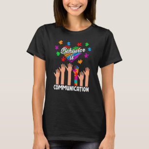 T-shirt Le Comportement Est L'Autisme De La Communication