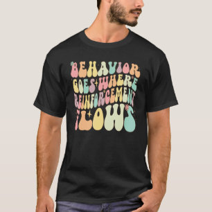 T-shirt Le Comportement Va Là Où Le Renforcement Flux D'AB