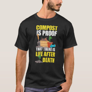 T-shirt Le compost de plantes de jardinage est la preuve q