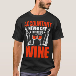 T-shirt Le Comptable Ne Pleure Jamais Mais Fait Du Vin Cpa