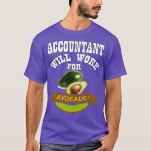 T-shirt Le comptable travaillera pour Avocado Classic TShi