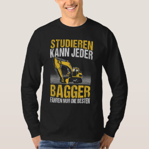 T-shirt Le Conducteur D'Excavateur Mens Peut Étudier N'Imp