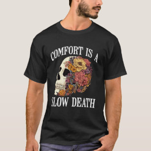 T-shirt Le confort est une mort lente Motivation Disciplin