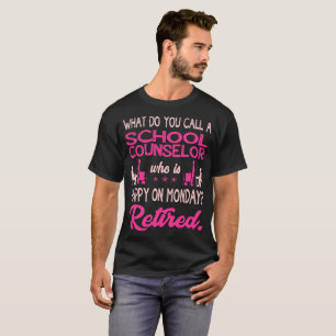 T-shirt Le conseiller d'école qui est heureux le lundi