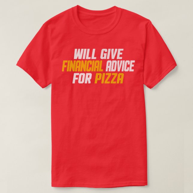 T-shirt Le Conseiller Financier Donnera Des Conseils Finan (Design devant)