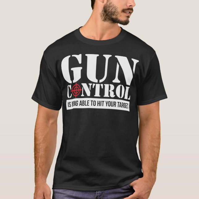T-shirt Le contrôle des armes à feu touche votre cible Pro (Devant)