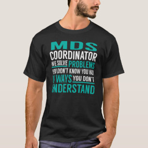 T-shirt Le coordinateur de Mds résout des problèmes