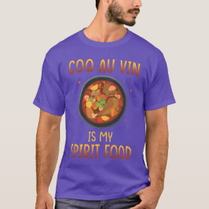 T-shirt Le Coq Au Vin est ma nourriture spirituelle amie
