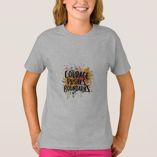 T-shirt Le Courage Entraîne Les Frontières (Devant)