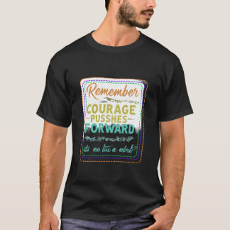 T-shirt Le Courage Pousse À L'Avant