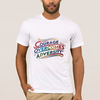 T-shirt Le courage surmonte l'adversité Inspirationnelle T