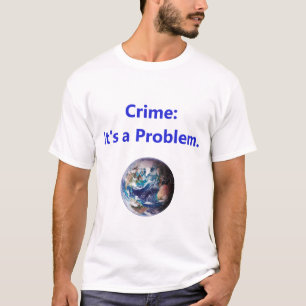 T-shirt Le crime - C'est un problème