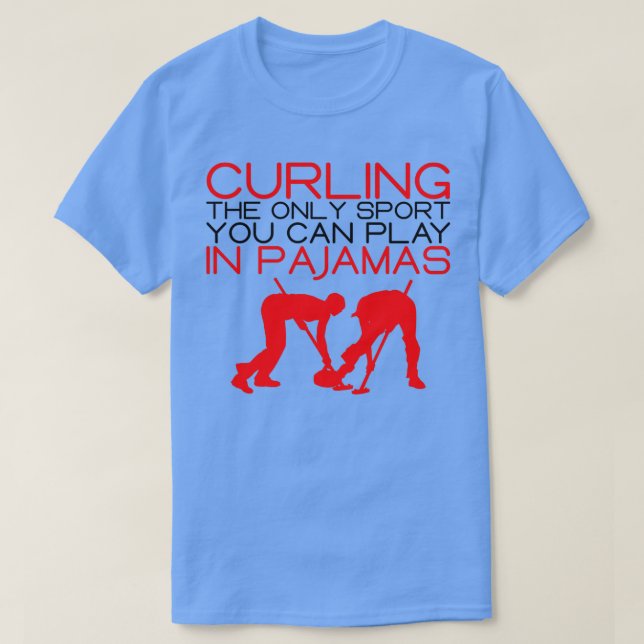 T-shirt Le Curling, Seul Sport À Jouer En Pyjamas 9 (Design devant)