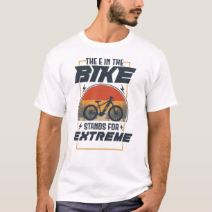 T-shirt L'E Dans Le Vélo Est Extrême