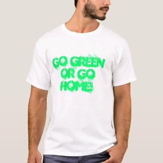 T-SHIRT LE DEVENEZ ÉCOLO OU RENTRENT À LA MAISON !