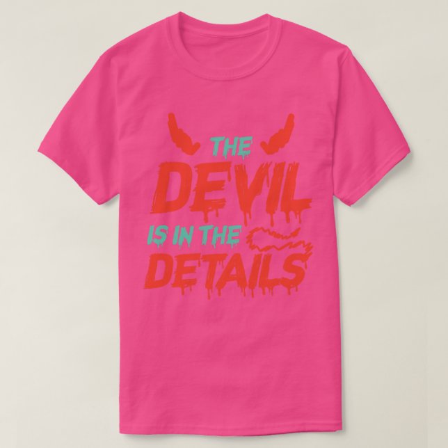 T-shirt Le Diable Est Dans Les Détails (Design devant)