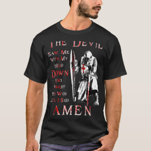 T-shirt Le Diable M'A Vu Avec Mon Temple De Chevalier En B