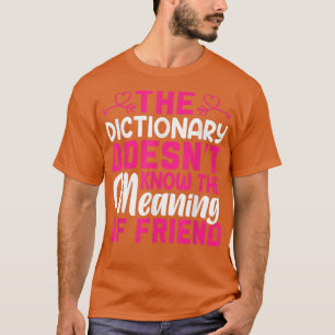 T-shirt Le dictionnaire ne connaît pas le sens de - Frien