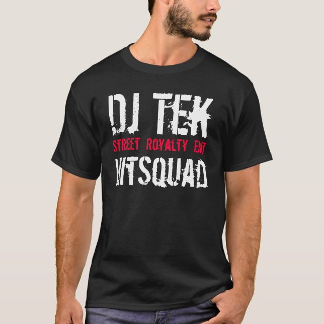 T-shirt Le DJ Tek, pourcentage de rue oto-rhino, HitSquad (Devant)