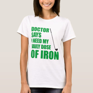 T-shirt Le Docteur Dit La Dose Quotidienne De Fer