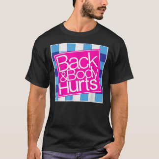 T-shirt Le dos et le corps font mal à mignon et amusant T-