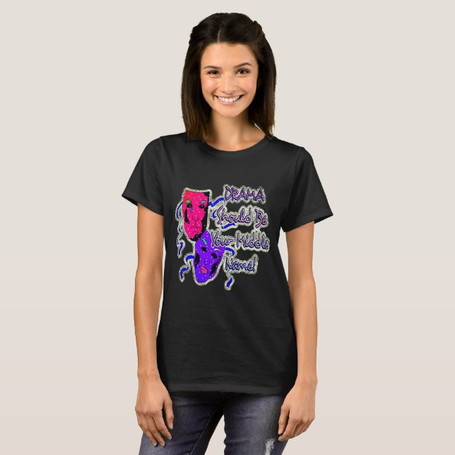 T-shirt Le drame doit être votre prénom (Devant entier)