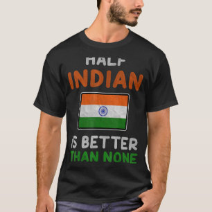 T-shirt Le drapeau indien est meilleur que le drapeau indi