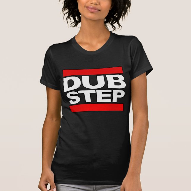 T-shirt le DUBSTEP des femmes de ladys de filles de dames (Devant)