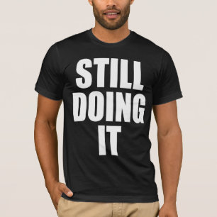 T-SHIRT LE FAIRE TOUJOURS