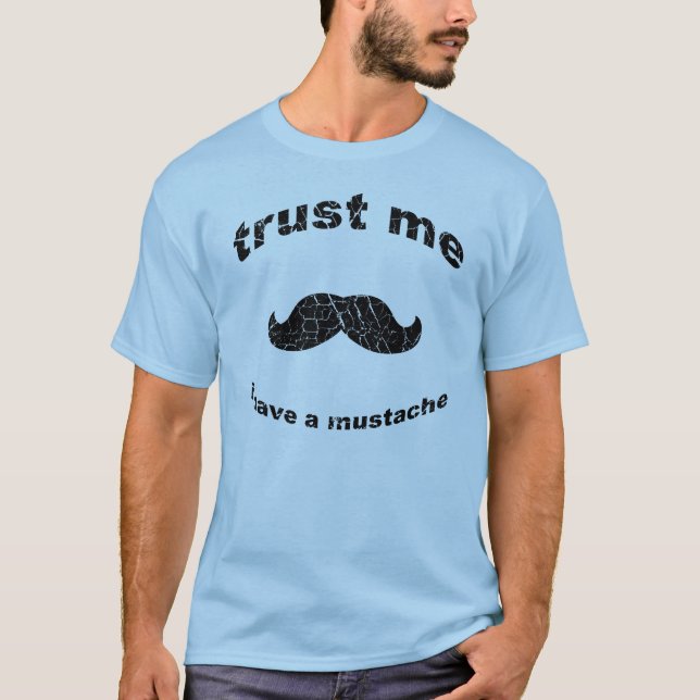 T-shirt Le Faites-moi confiance i ont une moustache (Devant)