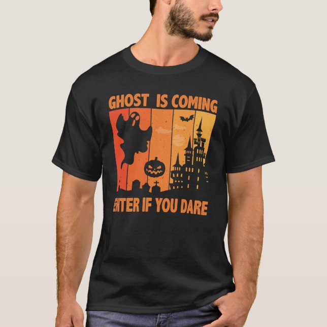 T-shirt Le Fantôme Arrive Si Vous Osez Halloween (Devant)