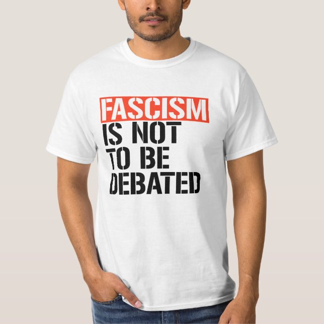 T-shirt Le fascisme ne doit pas être débattu (Devant)