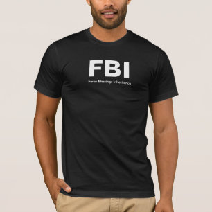 T-shirt Le FBI est favorable à la bénédiction de l'héritag