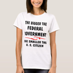 T-shirt Le Fed-Gouvernement plus est grand plus le citoyen