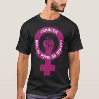 T-shirt Le féminisme de retour par la demande populaire - 