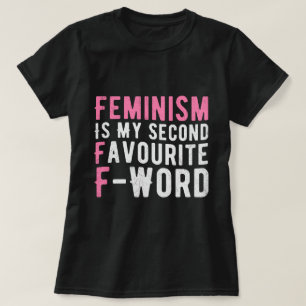 T-shirt Le Féminisme Est Mon Deuxième F-Word Préféré