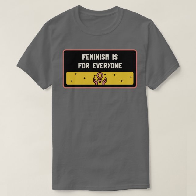 T-shirt Le féminisme est pour tous féministe (Design devant)