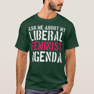 T-shirt Le féminisme M'Interroge Sur Mon Programme Féminis