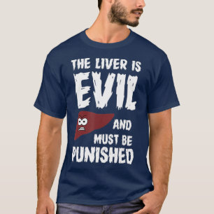T-shirt Le foie est mauvais et doit être puni