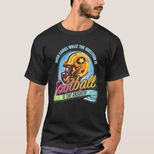 T-shirt Le football est la réponse à toutes les questions
