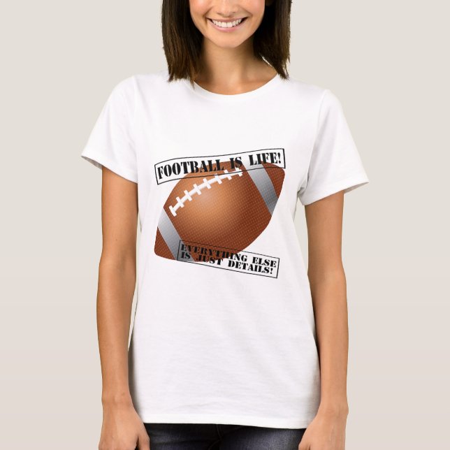 T-shirt Le football est la vie ! Tout autrement est juste (Devant)