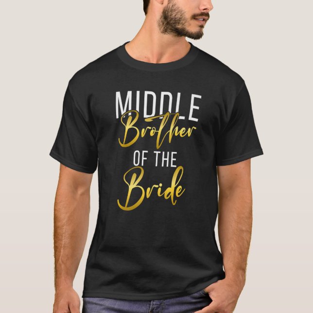 T-shirt Le frère moyen de la mariée Mariage du frère moyen (Devant)