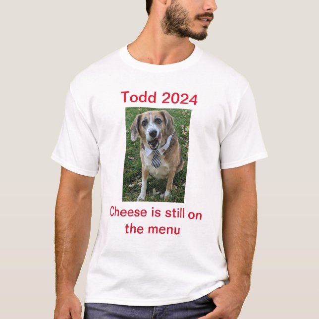 T-shirt Le fromage est toujours au menu Todd 2024 (Devant)