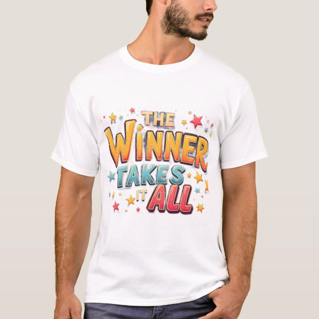 T-shirt Le Gagnant Tout Prend - TikTok Trend Inspiré (Devant)