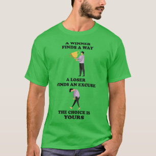 T-shirt Le Gagnant Trouve Un Moyen